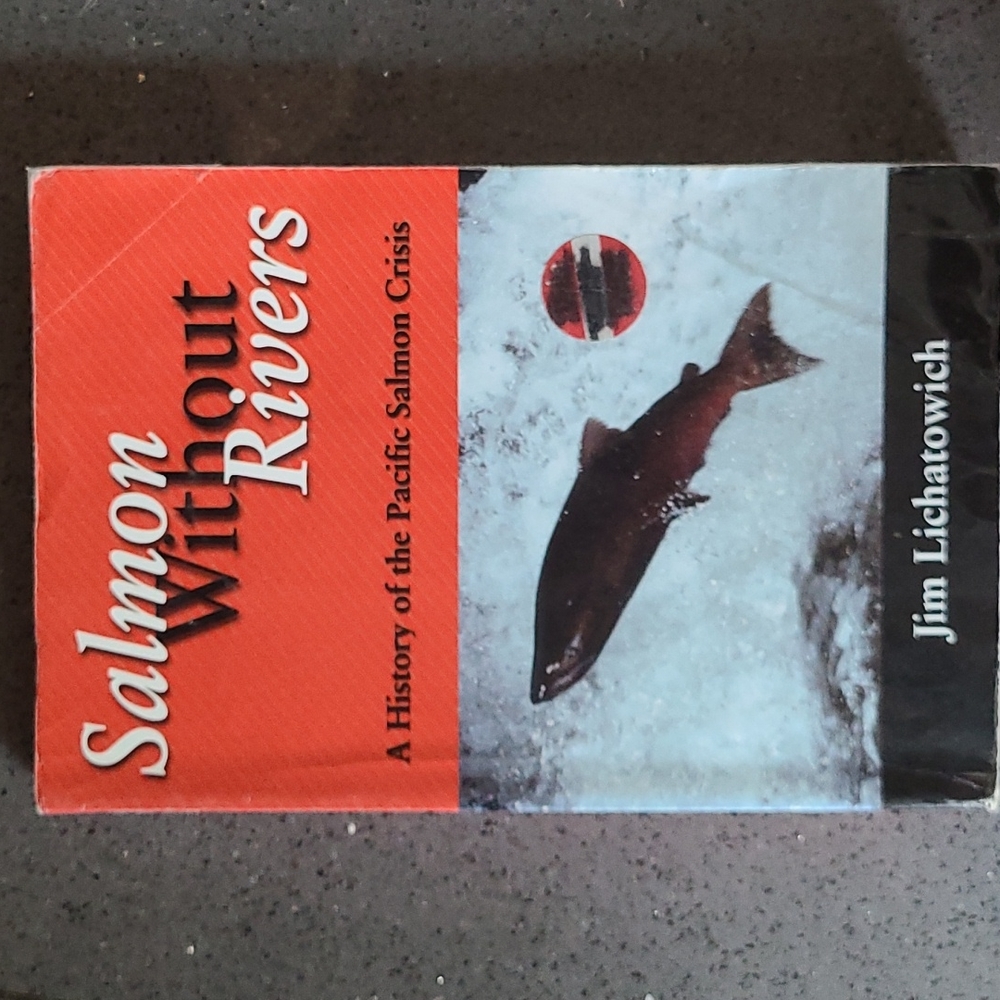 Salmon Without Rivers by Jim Lichatowich